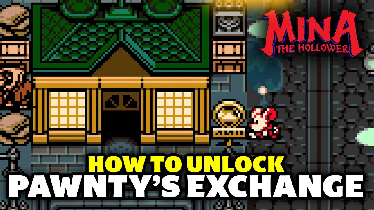 How to enter PAWNTY'S EXCHANGE in Mina the Hollower (Pawn Shop) image