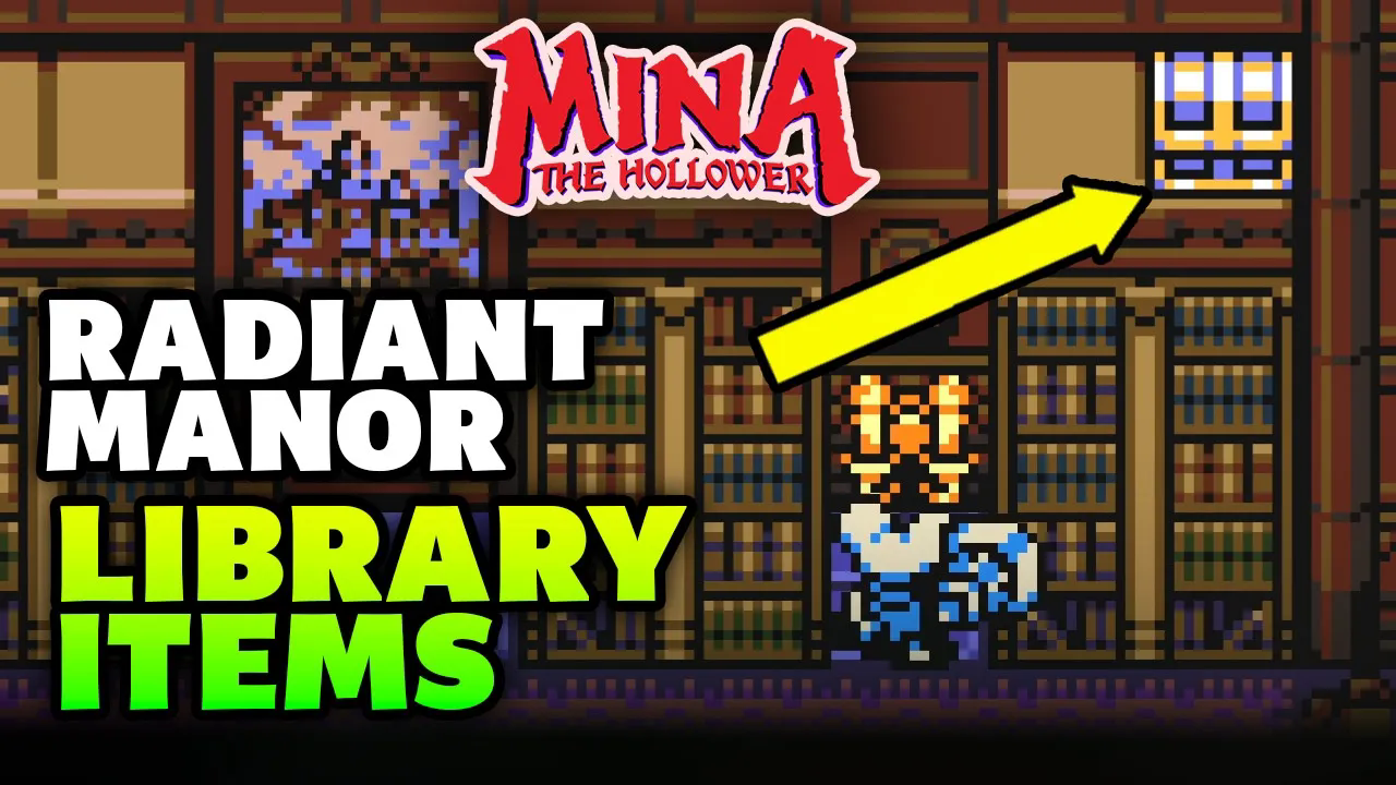 How to get the items in Radiant Manor Foyer Library in Mina the Hollower image